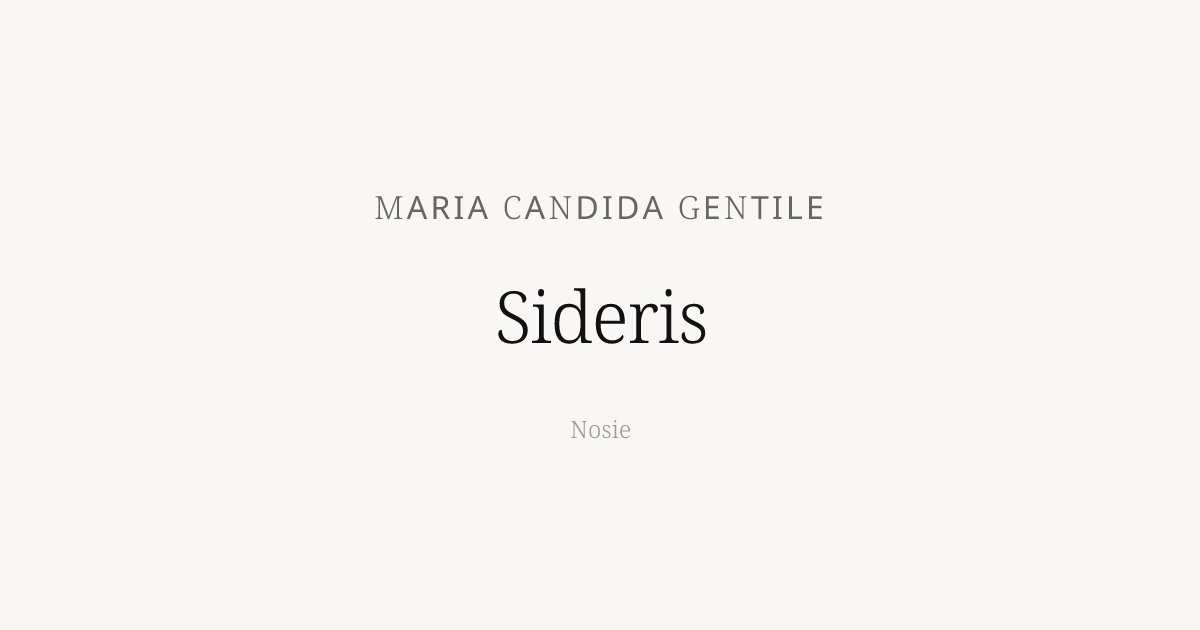 Sideris by Maria Candida Gentile - Nosie